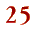 25